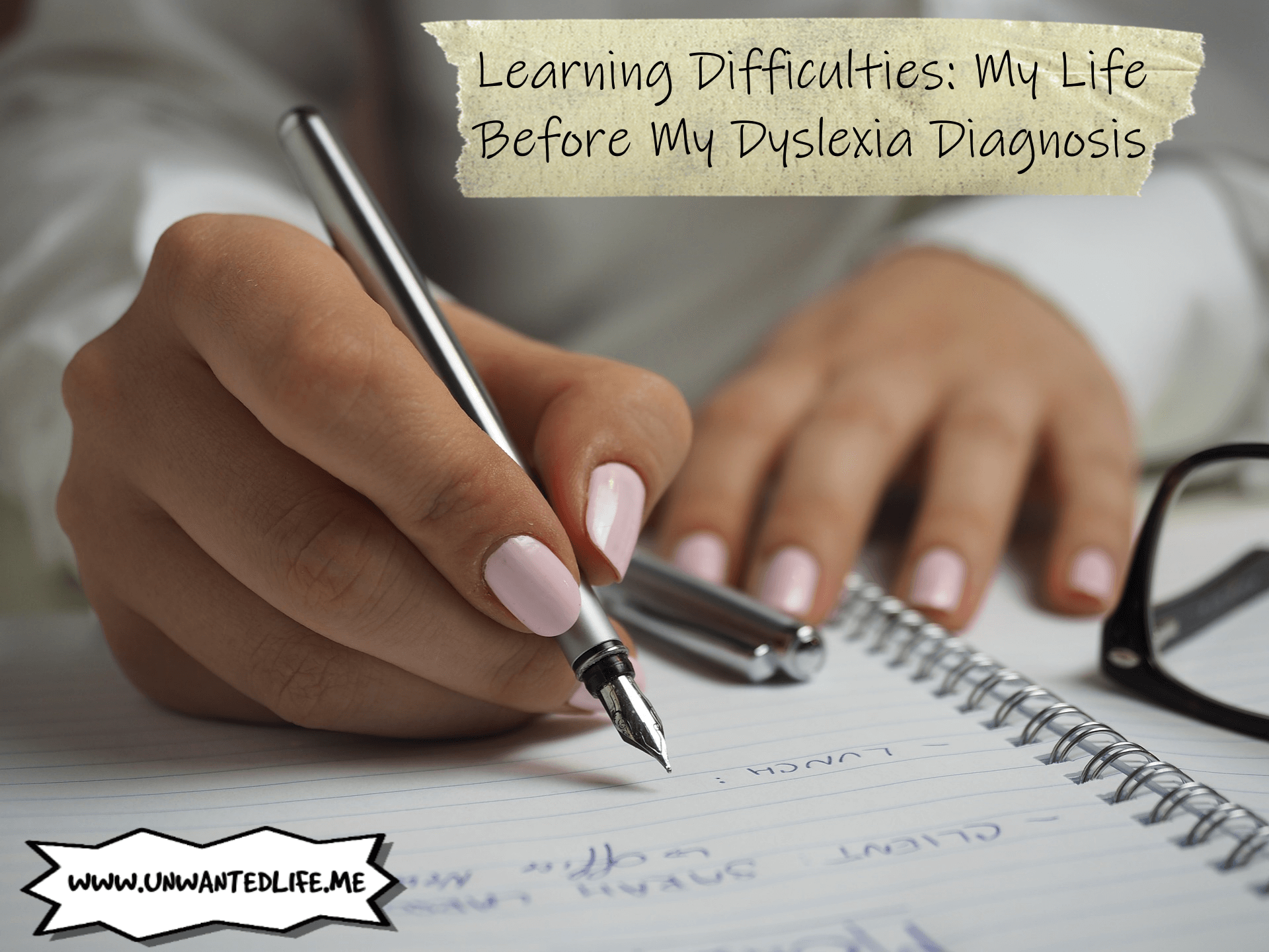 A pair of woman's hands writing in a notebook to represent the topic of the article - Learning Difficulties: My Life Before My Dyslexia Diagnosis