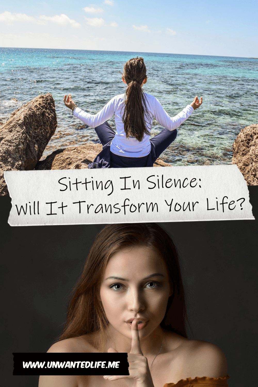 Sitting In Silence Will It Transform Your Life? Unwanted Life