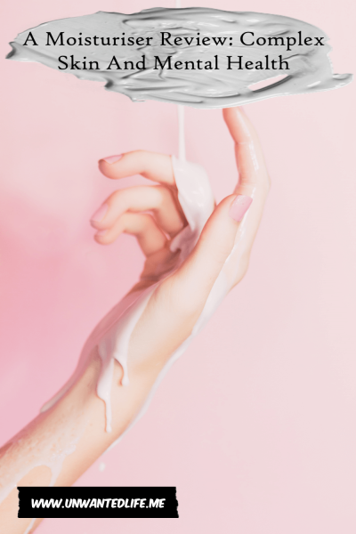 A photo of a white woman's arm covered in white moisturiser cream with the article title - A Moisturiser Review Complex Skin And Mental Health - across the top of the image