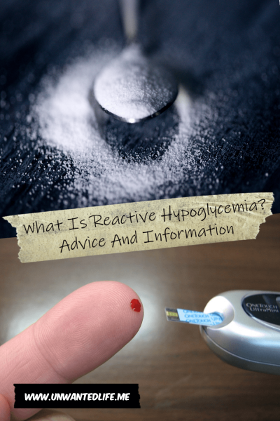 The picture is split in two with the top image being of a spoon full of sugar and the bottom image being of a person doing a blood sugar check after pricking their finger. The two images are separated by the article title - What Is Reactive Hypoglycemia? Advice And Information
