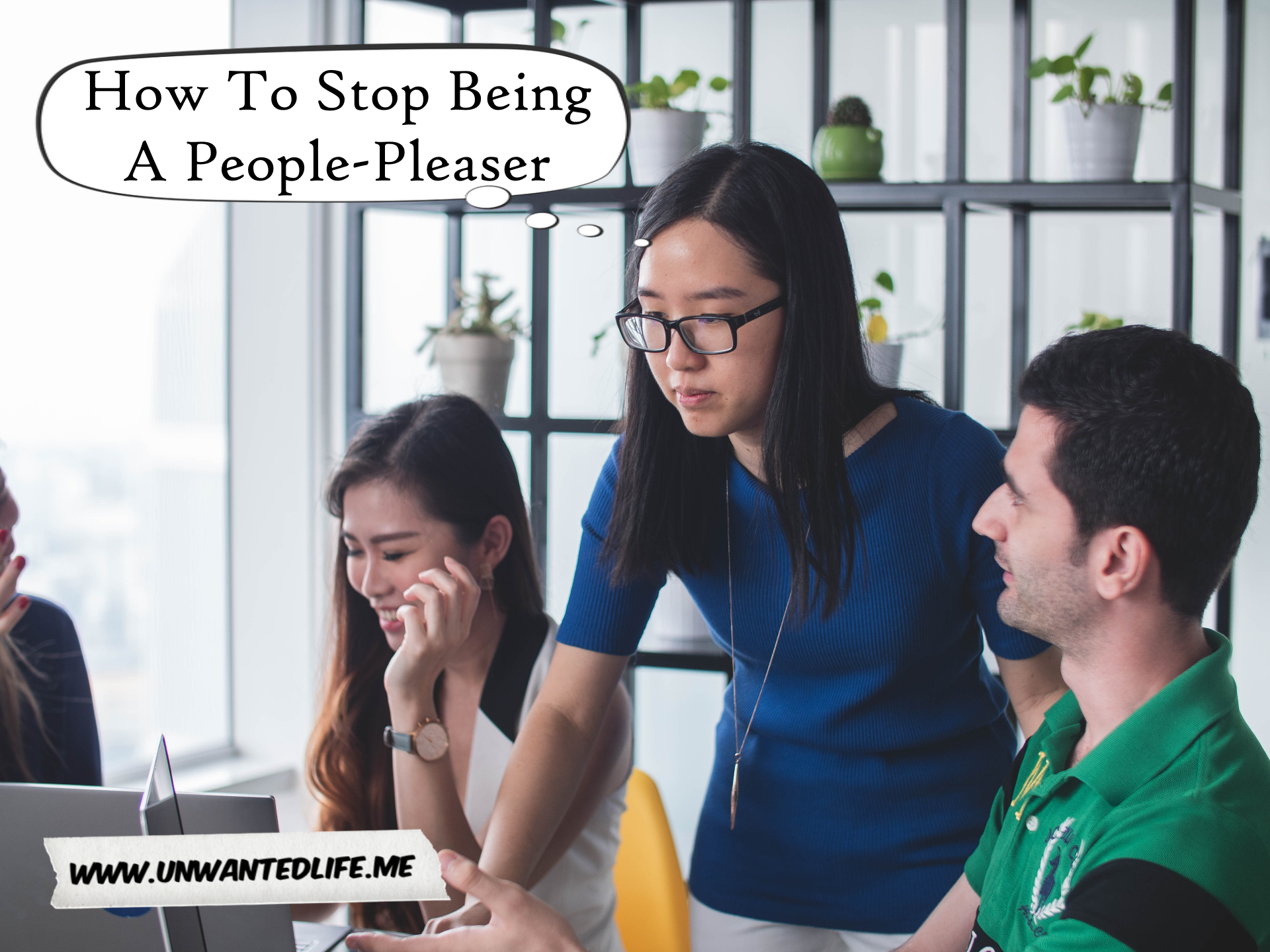 A image of people in the office with a thought bubble coming for an Asian woman that say's - How To Stop Being A People-Pleaser