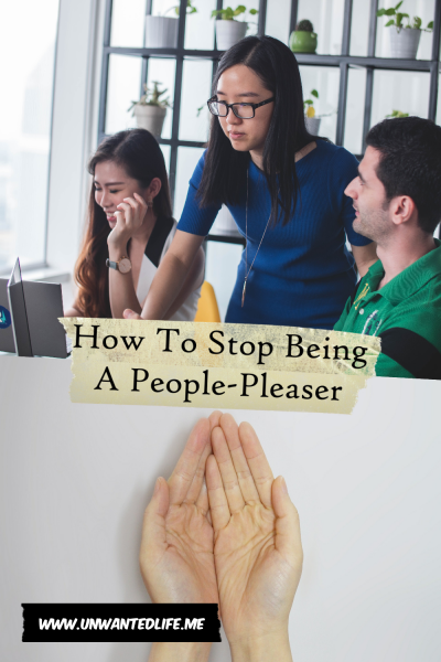 The picture is split in two with the top image being of a group of people in the office and the bottom image being of a pair of a white persons hands held in a gesture like they're asking for more. The two images are separated by the article title - How To Stop Being A People-Pleaser