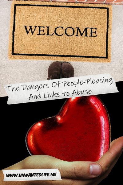 The picture is split in two with the top image being of a doormat that says "welcome" and the bottom image being of a a white hand holding a heart. The two images are separated by the article title - The Dangers Of People-Pleasing And Links to Abuse