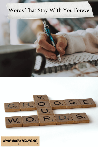 The picture is split in two with the top image being of a woman writing in a notebook and the bottom image being of a scramble panels spelling out "choose your words" to represent - Words That Stay With You Forever