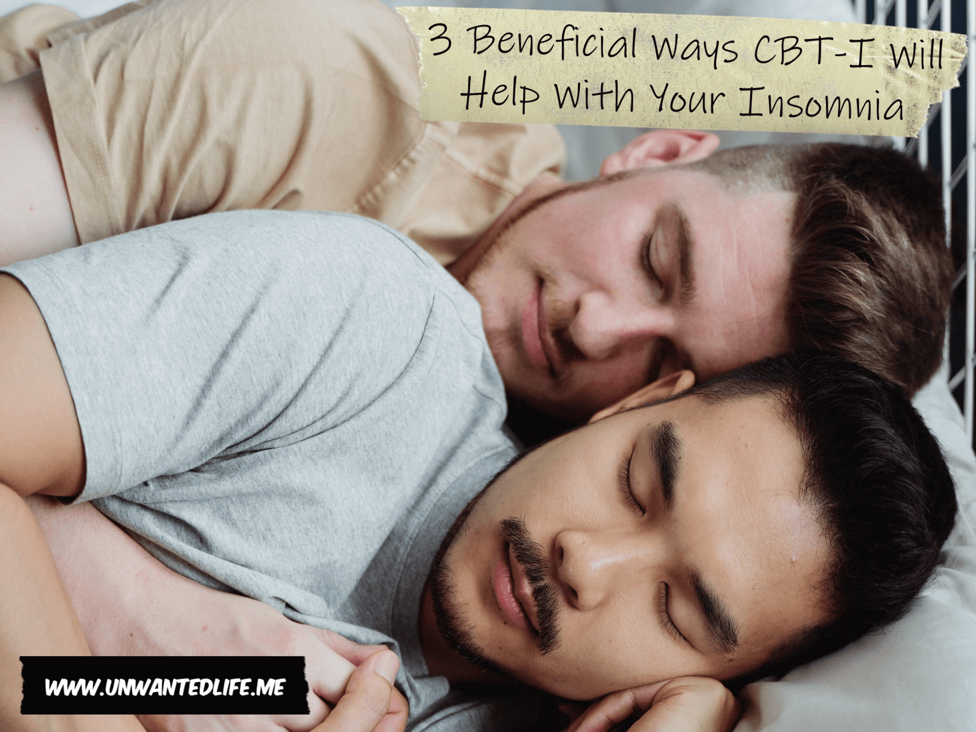 A photo of an East Asian man sleeping in bed in the arms of his white male partner to represent the topic of the article - 3 Beneficial Ways CBT-I Will Help With Your Insomnia
