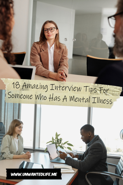 The picture is split in two with the top image being of a White woman being interviewed by two people. The bottom image being of a Black man interviewing a White woman. The two images are separated by the article title - 18 Amazing Interview Tips For Someone Who Has A Mental Illness