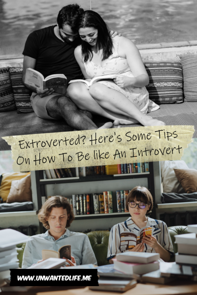 The picture is split in two with the top image being of a couple leaning on each other as they laugh and read their books. The bottom image being of a man and woman at hit sitting while reading books. The two images are separated by the article title - Extroverted? Here's Some Tips On How To Be like An Introvert