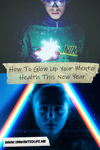 The picture is split in two with the top image being of a guy holding a bundle of lights in their hand. The bottom image being of a White woman sitting between two sources causing a rainbow light effect. The two images are separated by the article title - How To Glow Up Your Mental Health This New Year