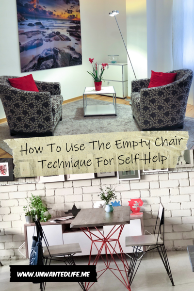 The picture is split in two, with the top image being of two empty armchairs facing each other. The bottom image being of a two empty dining chairs facing each other across a table. The two images are separated by the article title - How To Use The Empty Chair Technique For Self-Help