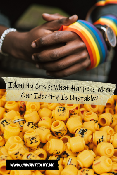The picture is split in two, with the top image being of a Black persons hands wrapped in the LGBT rainbow colours. The bottom image being of a pile of Lego minifigure heads. The two images are separated by the article title - Identity Crisis: What Happens When Our Identity Is Unstable?