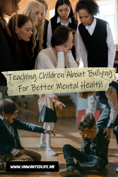 The picture is split in two, with the top image being of a growp of girls from different ethnic groups bullying an Asian girl with a birthmark on her face. The bottom image being of a three White children bullying another White boy on the floor. The two images are separated by the article title - Teaching Children About Bullying For Better Mental Health
