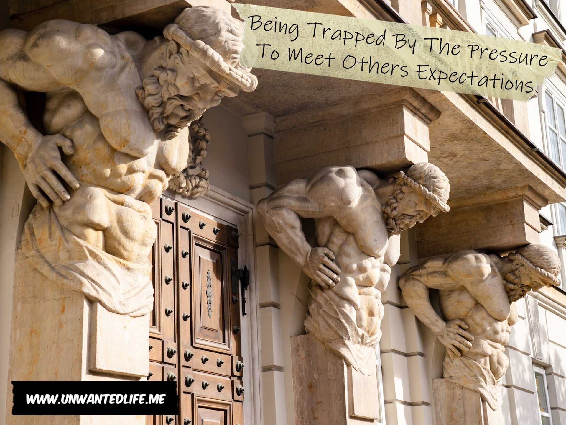 A photo of an architectural design that shows three muscular stone carvings of men holding up a balcony to represent the topic of the article - Being Trapped By The Pressure To Meet Others Expectations