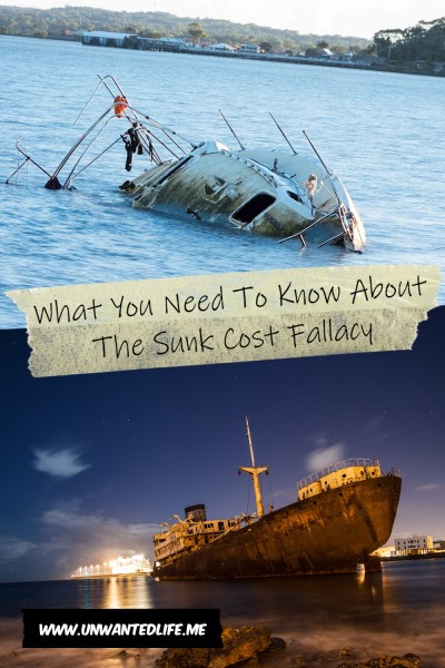 The picture is split in two, with both images being of sunken ships, which are separated by the article title - What You Need To Know About The Sunk Cost Fallacy