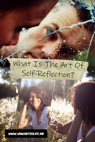 The picture is split in two, with the top image being of a White man looking at their reflection in a piece of broken mirror. The bottom image being of a woman with Asian heritage looking at themselves in a mirror while sitting in a field. The two images are separated by the article title - What Is The Art Of Self-Reflection?