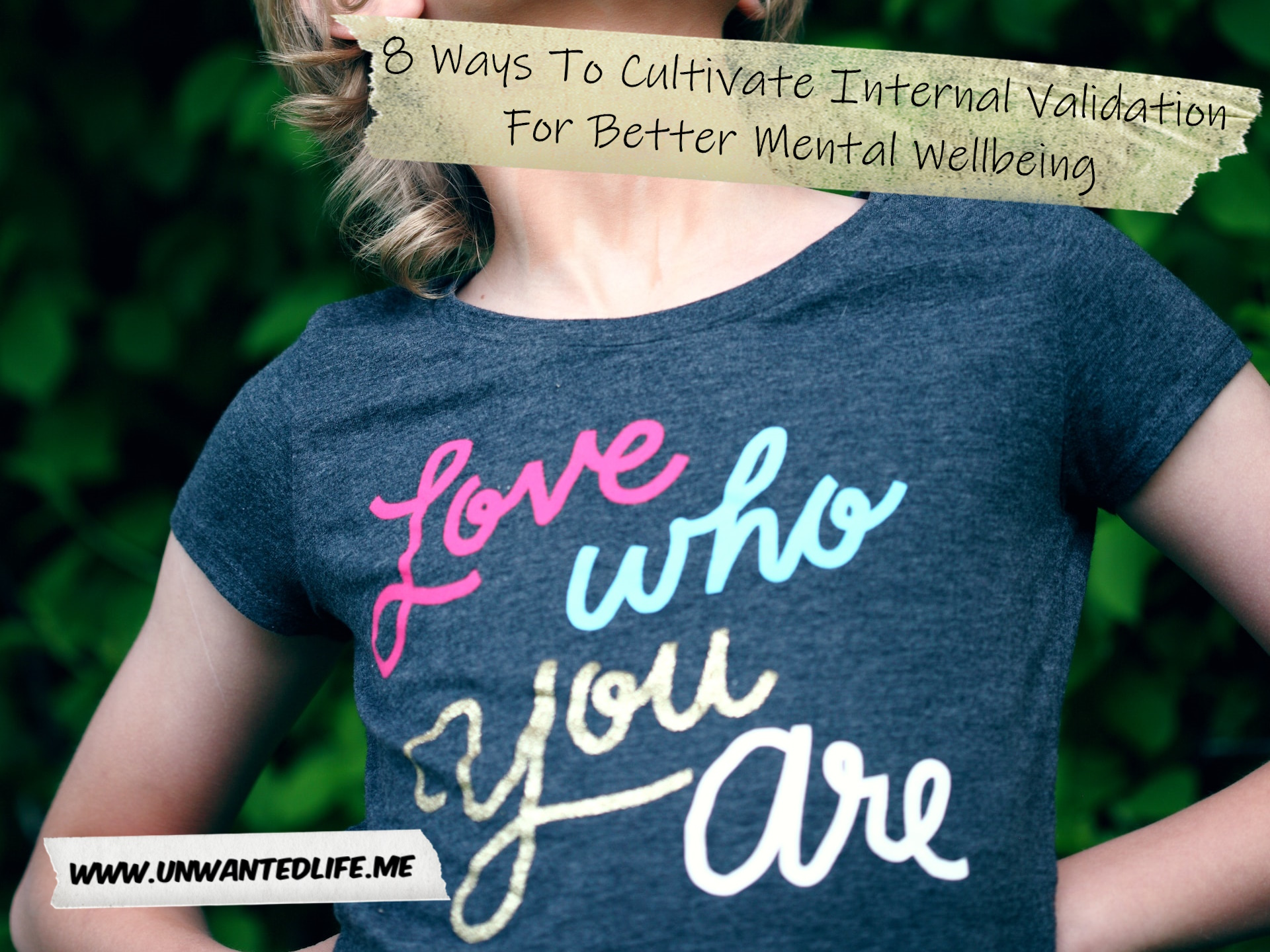 A photo of a White child wearing a t-shirt that says "love who you are" to represent the topic of the article - 8 Ways To Cultivate Internal Validation For Better Mental Wellbeing