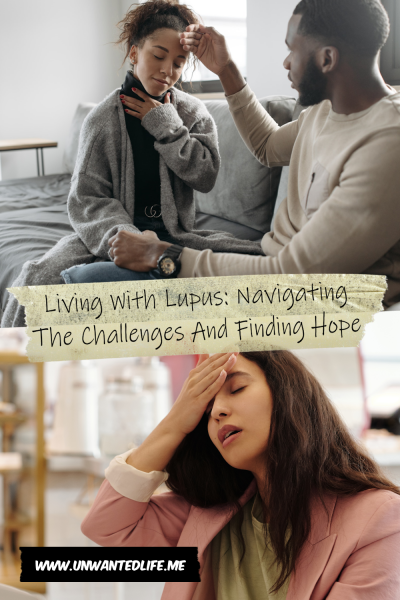 The picture is split in two, with the top image being of a Black woman siting on the sofa as her Black male partner checks her temperature. The bottom image being of an Asian woman sitting at her desk nursing a headache. The two images are separated by the article title - Living With Lupus: Navigating The Challenges And Finding Hope