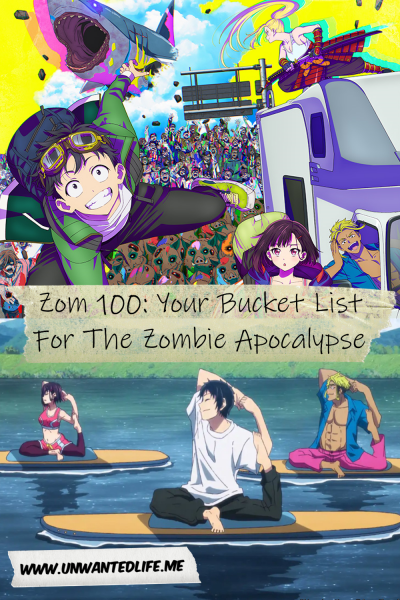The picture is split in two, with the top image being of a promotional image of the anime, Zom 100. The bottom image being of a still taken from the anime where you see the characters doing yoga on a lake. The two images are separated by the article title - Zom 100: Your Bucket List For The Zombie Apocalypse