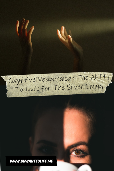 The picture is split in two, with the top image being of a pair of arms reaching into a thin strip of light in a blacked out room. The bottom image being of a women drinking from a mug with part of her face illuminated by a ray of light. The two images are separated by the article title - Cognitive Reappraisal: The Ability To Look For The Silver Lining