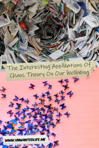 The picture is split in two, with the top image being of an assorted mess of books and notebooks forming a tunnel. The bottom image being of a load of butterflies with a pink background. The two images are separated by the article title - The Interesting Applications Of Chaos Theory On Our Wellbeing