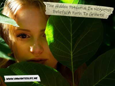 A photo of a White woman partially hidden behind leaves to represent the topic of the article - The Hidden Potential In Negative Beliefs: A Path To Growth