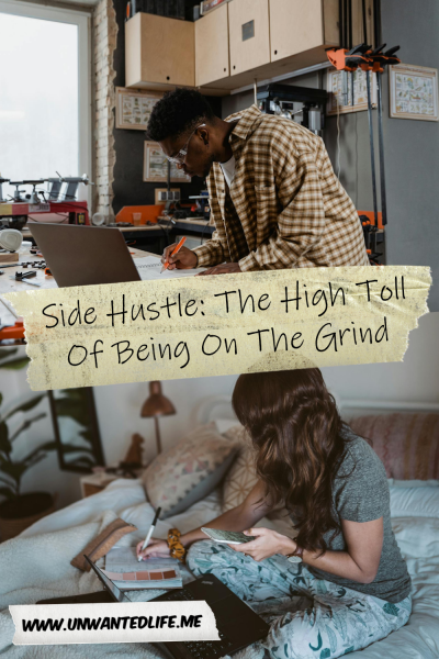 The picture is split in two, with the top image being of a Black man working on a laptop in a workshop. The bottom image being of a woman working on her laptop on her bed. The two images are separated by the article title - Side Hustle: The High Toll Of Being On The Grind