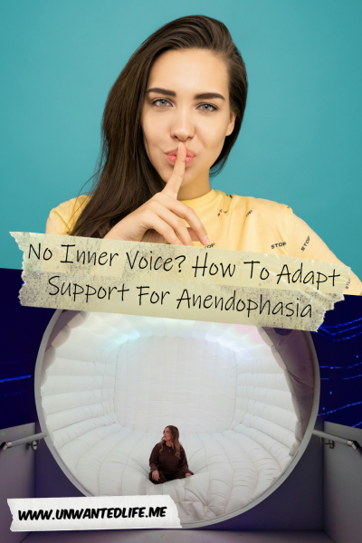 The picture is split in two, with the top image being of a woman making the "shhh" quiet hand gesture. The bottom image being of a of a woman sitting alone in a big white booth. The two images are separated by the article title - No Inner Voice? How To Adapt Support For Anendophasia
