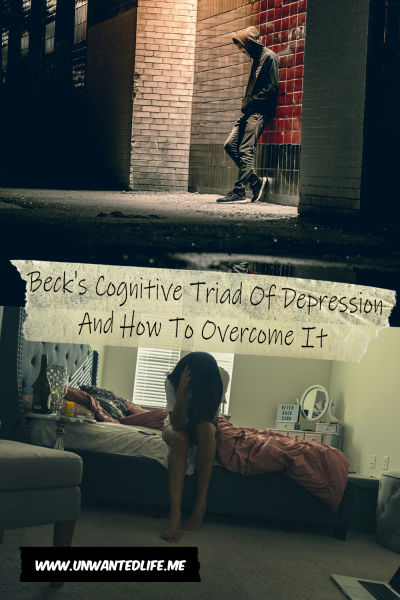 The picture is split in two, with the top image being of a someone standing alone leaning on a build late at night. The bottom image being of a woman sitting on the edge of her bed with her head in her hands. The two images are separated by the article title - Beck's Cognitive Triad Of Depression And How To Overcome It