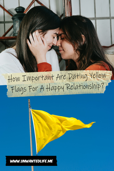 The picture is split in two, with the top image being of two women in love holding each other. The bottom image being of a yellow flag with a deep blue sky background. The two images are separated by the article title - How Important Are Dating Yellow Flags For A Happy Relationship?