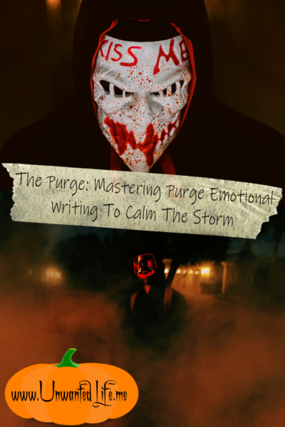 The picture is split in two, with the top image being of a person wearing a mask from one of the Purge films. The bottom image being of a person wearing the icon mask from the Purge films in a smoke filled space. The two images are separated by the article title - The Purge: Mastering Purge Emotional Writing To Calm The Storm
